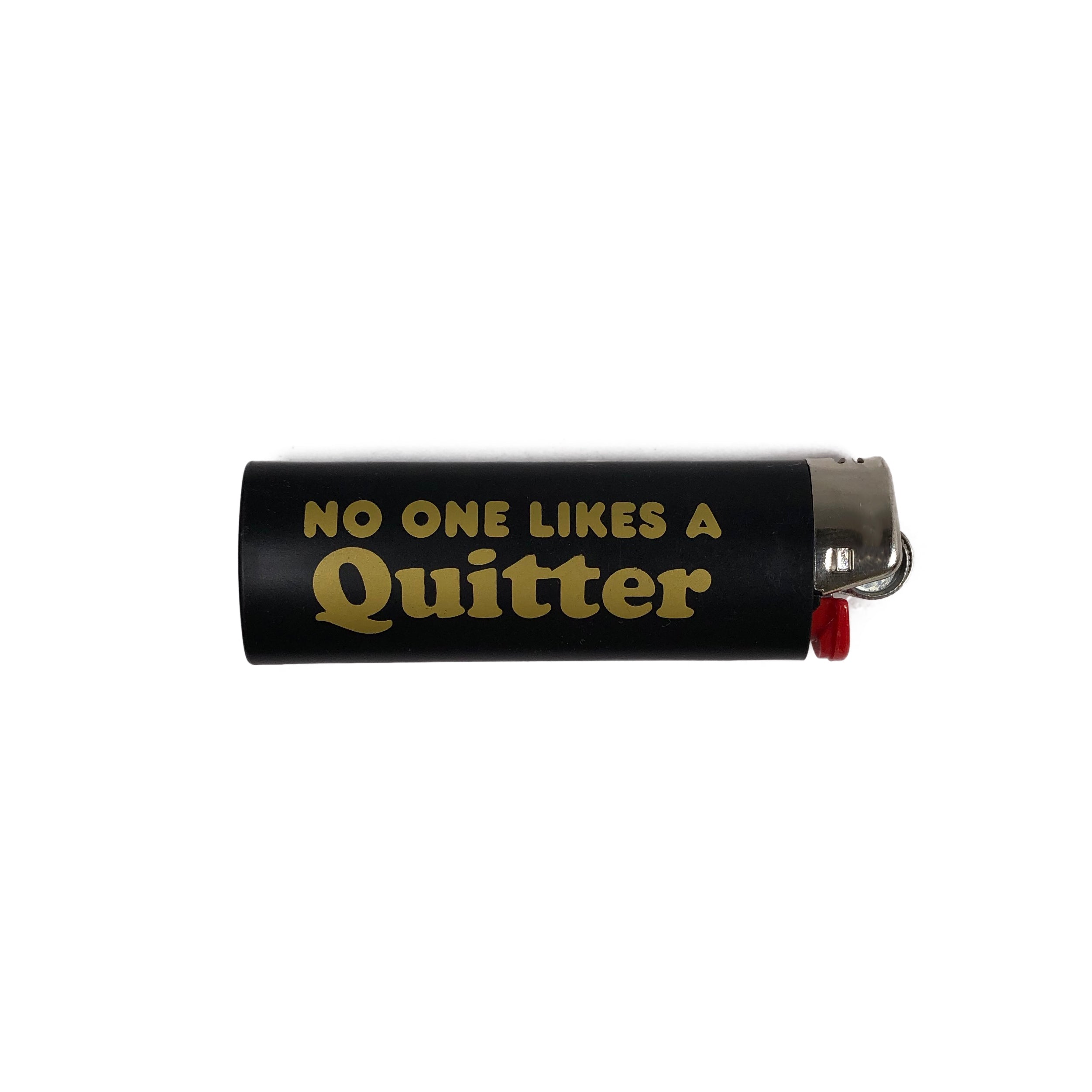 No One Likes A Quitter Lighter – Golden Gems