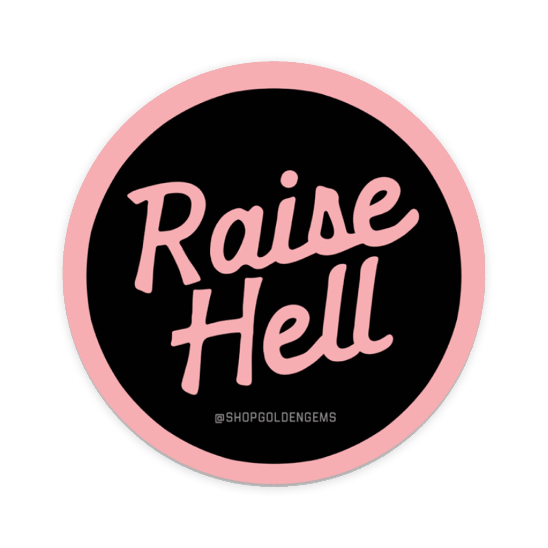 Raise Hell Sticker – Golden Gems